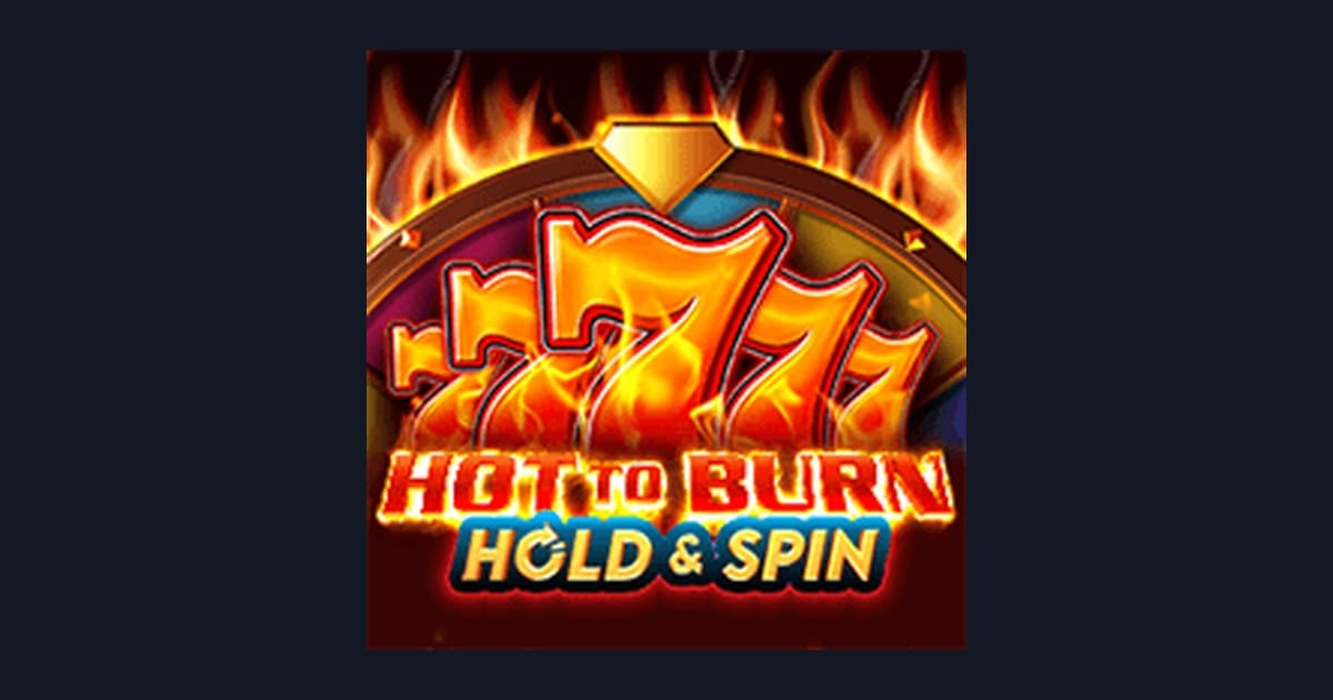 Nikmati Sensasi Hot To Burn Hold and Spin dengan Deposit Pulsa Tanpa Potongan