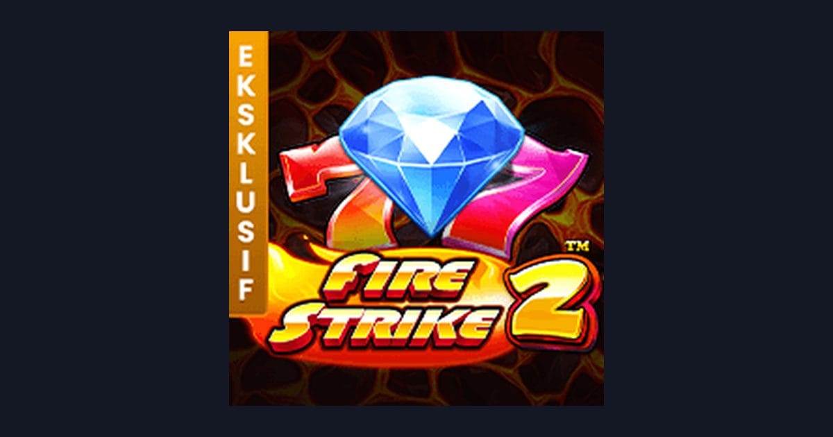 Rasakan Sensasi Jackpot Progresif Terbesar di Fire Strike 2 dari Pragmatic Play